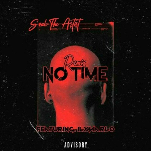 NO TIME REMIX FT. (ilymarlo)