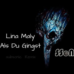 Lina Maly - Als Du gingst subsonic rmx