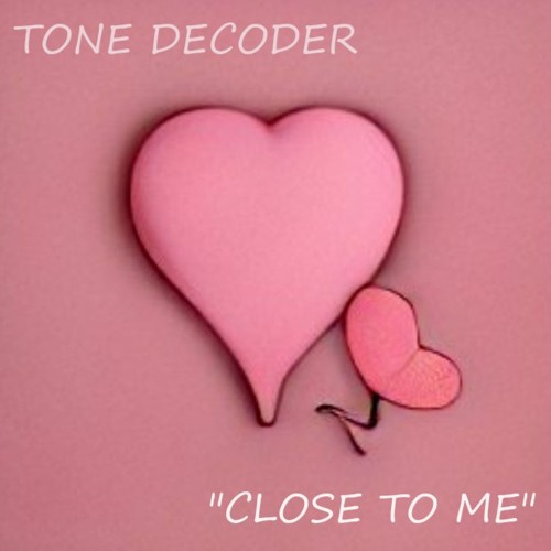 Close To Me
