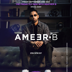 SIRIUS XM FLY GUEST SET 9.22.23 #FRIDAYFLYRIDE // @AMEERBOFFICIAL