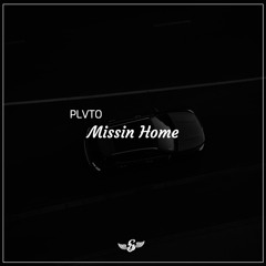 PLVTO - Missin Home