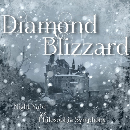 Night Yard vs Philosophia Symphony - Diamond Blizzard