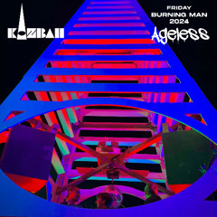 AGELESS | Live at The Kazbah | Part 2/2 | Burning Man 2024