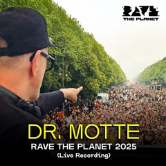 Dr. Motte @ Rave The Planet 2025 (LIVE recording)
