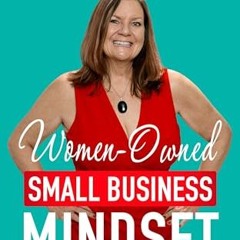 Ebook PDF Women-Owned Small Business Mindset: From Scarcity to Abundance