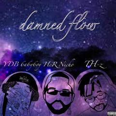Damned Flow ft Nicho,YDB DayDay (prod. Zach Sutton )
