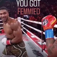 YOU GOT FEMMIED