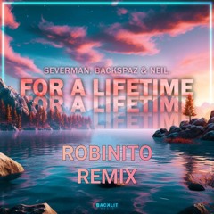 Severman - For A Lifetime (Robinito Extended Remix)