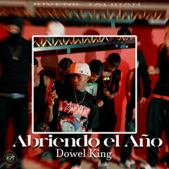 Dowel King - ABRIENDO EL AÑO