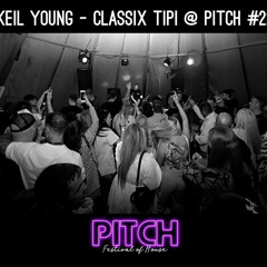 Pitch #22 - Classix Tipi  Closing set Friday 1st July 2022 - Keil Young
