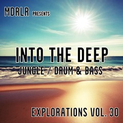 MDRLR - INTO THE DEEP - Explorations Vol. 30