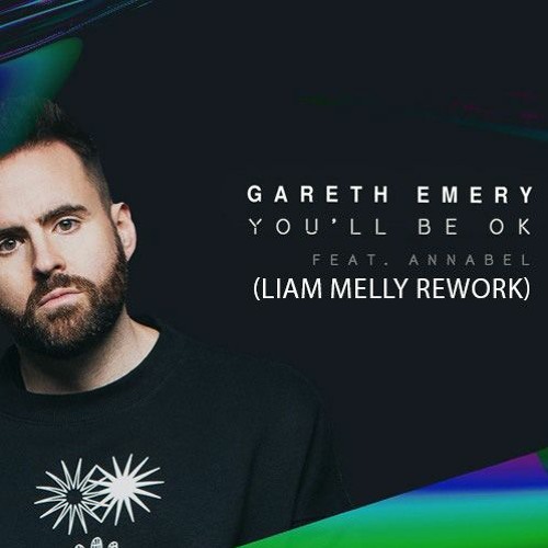 Gareth Emery - You'll Be Ok (Liam Melly Remix) **FREE DOWNLOAD**