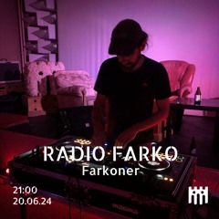 Radio Farko - Farkoner [20.06.24]