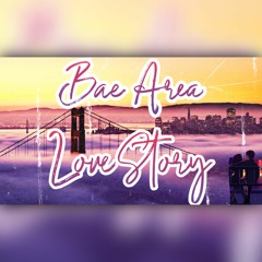 BAE AREA LOVE STORY (Bay Area Hyphy Valentine Mix)
