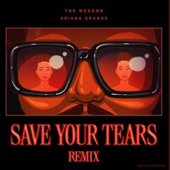 The Weeknd, Ariana Grande - Save Your Tears (Extended Remix) (Kygo Style)