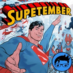 270. SUPETEMBER: The Best Superman: The Animated Series Episodes w/ Malcolm & Jacob