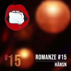 Romanze #15 HÄNSN