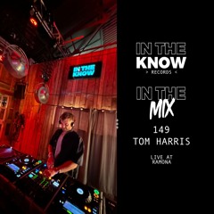 In The Mix 149 - Tom Harris (live at Ramona Manchester)