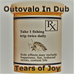 Outovalo In Dub - Tears Of Joy
