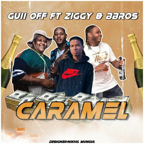 GUII OFF FT ZIGGY & BBROS - L'CARAMEL