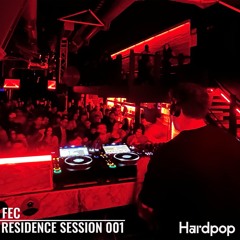 Fec - Residence Session 001 @ Hardpop