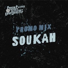 SOUKAH - 100% production mix #4 - Frozen Plates presents Deep Dubstep