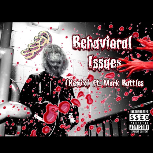 Behavioral Issues REMIX (FT. Mark Battles)