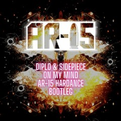 On My Mind, Diplo & Sidepiece - AR - 15 Harddance Bootleg
