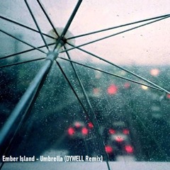 Umbrella (DYWELL Remix)
