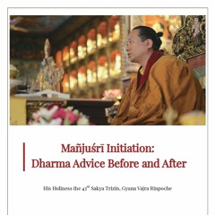 Mañjuśrī Initiation: Dharma Advice Before and After