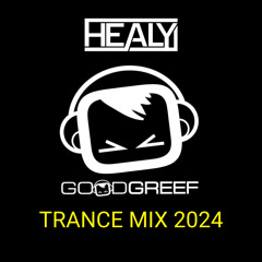 GoodGreef Trance Mix 2024