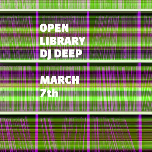 20220307 Dj Deep Open Library