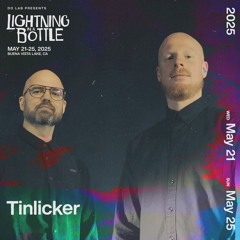 Tinlicker @ Lightning in a Bottle 2025