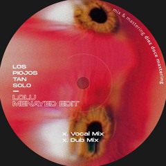 [FREE DOWNLOAD] Los Piojos - Tan Solo [Lolu Menayed Edit] (Vocal Mix)