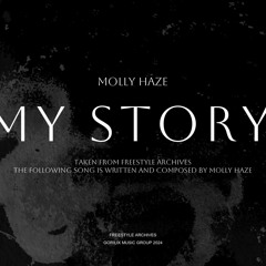 Molly Haze - MY STORY