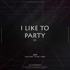 QÜIM - I Like To Party (Radio Edit)