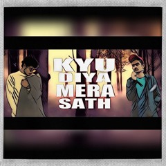 KYU DIA MERA SATH TUNE