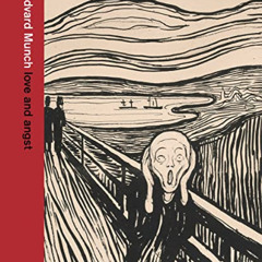 DOWNLOAD PDF 📘 Edvard Munch: love and angst by  Karl Ove Knausgaard &  Giulia Bartru