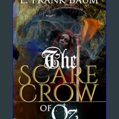 [EBOOK] 🌟 The Scarecrow of Oz: fantasy fiction books for teens that transcends modern fantasy nove