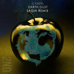 C. Castel Feat. Remy Campbell - Earth Dust (Sagia Remix) [2nd Sight] [PREVIEW]