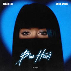 REGAN LILI & CHRIS WILLIS - BLUE HEART