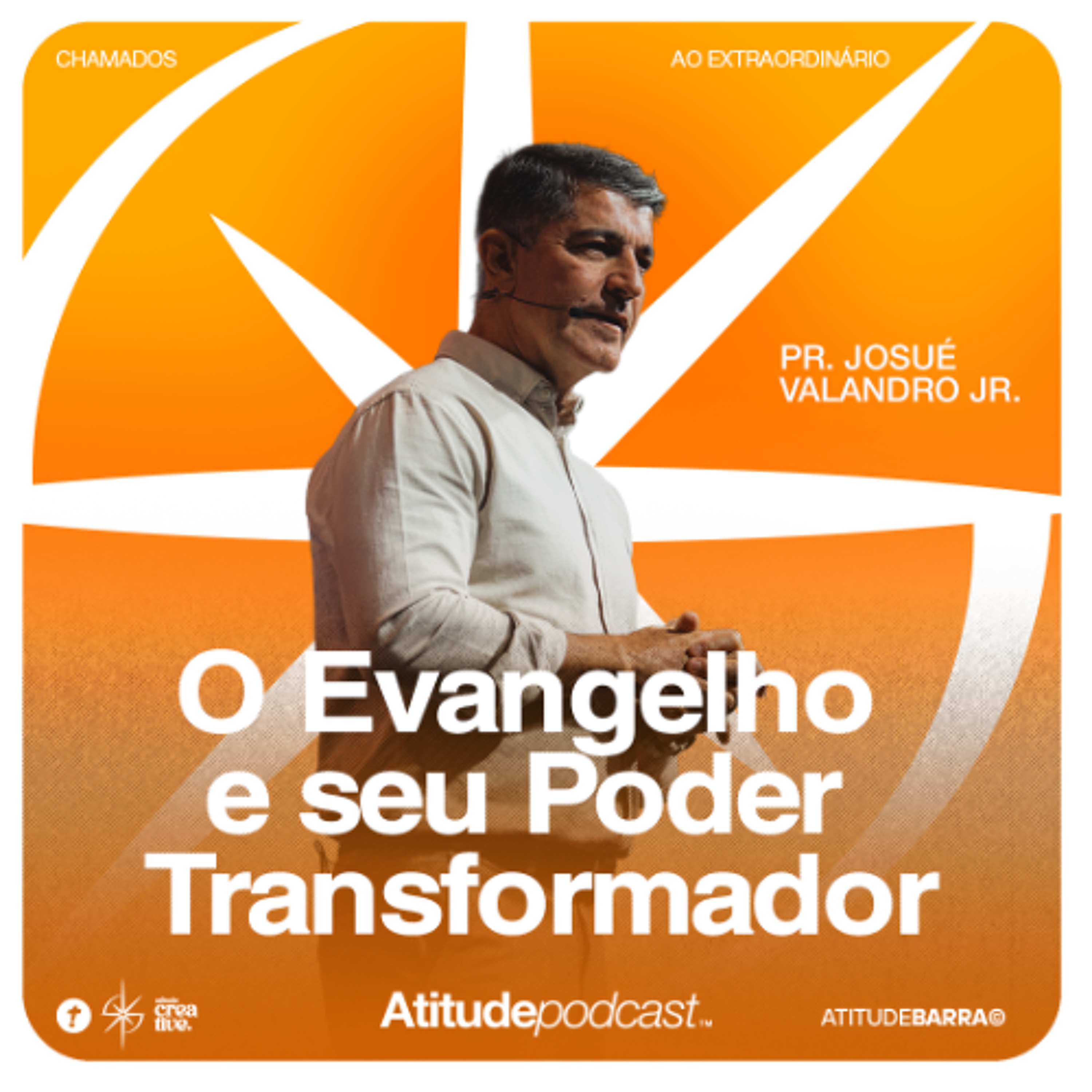 O Evangelho e seu Poder Transformador | Pr. Josué Valandro Jr.