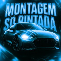 MONTAGEM SÓ PINTADA - Slowed