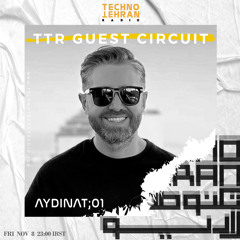AydinAT;01-Guest On Techno Tehran Radio ( TTR Guest Circuit Radio Show)