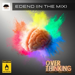 EdenD (in the Mix) - Overthinking