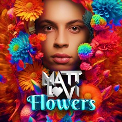 MATT LOVI - FLOWERS - ESPECIAL 1 ANO DE CARREIRA - LIVE SET