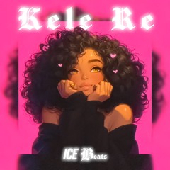 Kele Re (ICE Beats Remix)