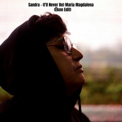 Sandra - (I'll Never Be) Maria Magdalena Ëken Edit