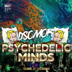 PSYCHEDELIC MINDS- DSCMOR DJ