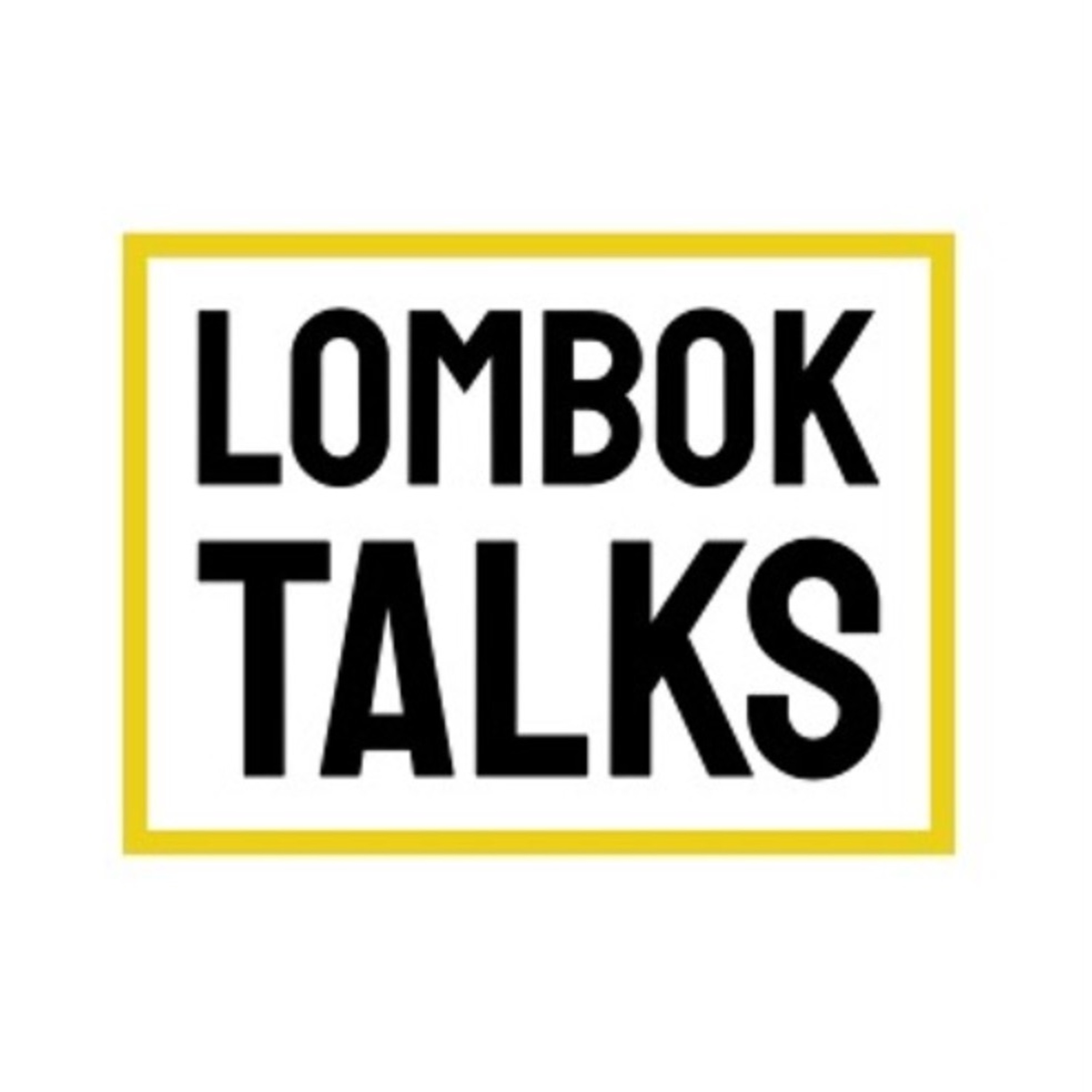 Lombok Talks